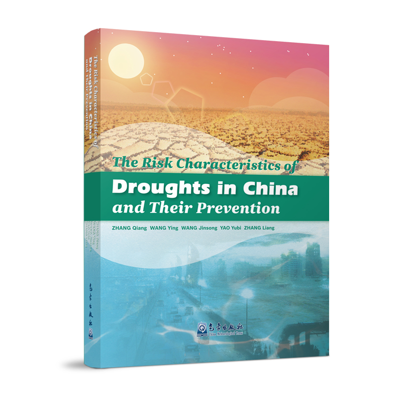 The Risk Characteristics of Droughts in China and Their Prevention=中国干旱风险特征及其防御
